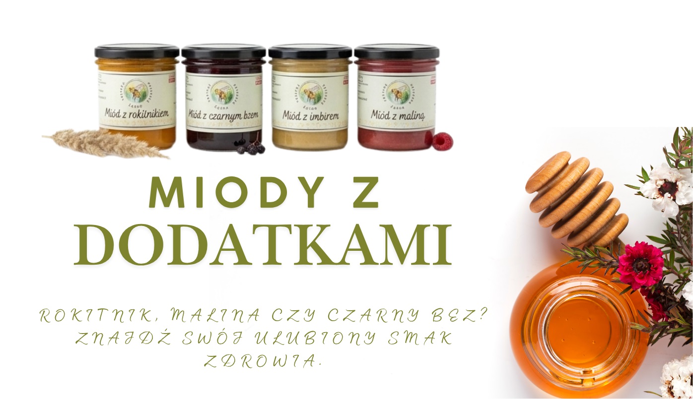 Miody z dodatkami